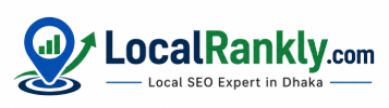 Local SEO for Small Business Dhaka | Get More Customers
